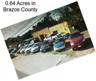 0.64 Acres in Brazos County