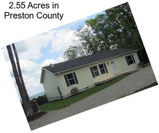 2.55 Acres in Preston County