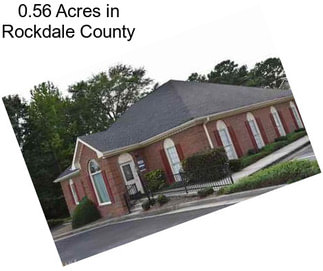 0.56 Acres in Rockdale County