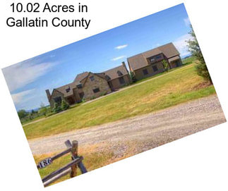 10.02 Acres in Gallatin County