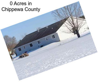 0 Acres in Chippewa County