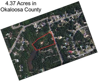 4.37 Acres in Okaloosa County