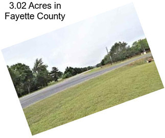 3.02 Acres in Fayette County