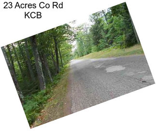 23 Acres Co Rd KCB