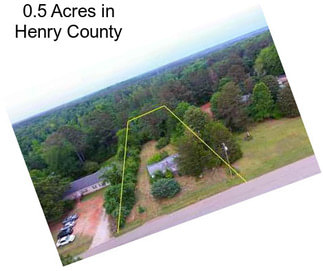 0.5 Acres in Henry County