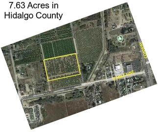 7.63 Acres in Hidalgo County