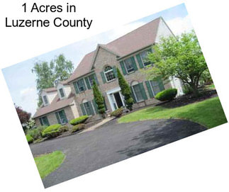 1 Acres in Luzerne County