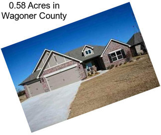 0.58 Acres in Wagoner County