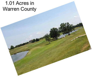 1.01 Acres in Warren County