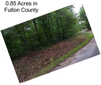 0.85 Acres in Fulton County