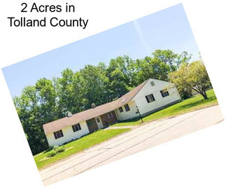 2 Acres in Tolland County