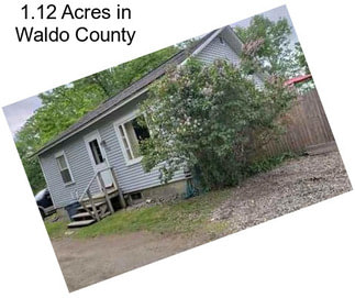 1.12 Acres in Waldo County