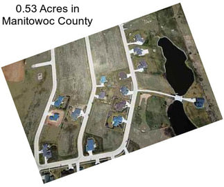 0.53 Acres in Manitowoc County