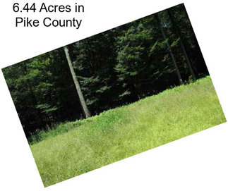 6.44 Acres in Pike County
