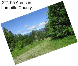 221.95 Acres in Lamoille County