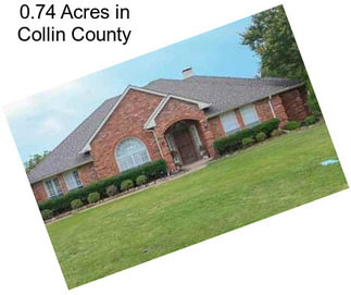 0.74 Acres in Collin County