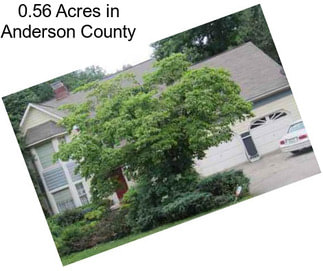 0.56 Acres in Anderson County