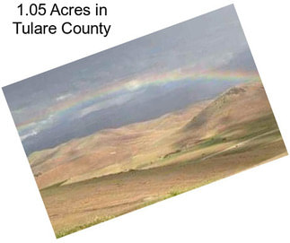 1.05 Acres in Tulare County