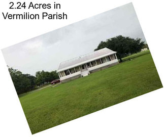 2.24 Acres in Vermilion Parish