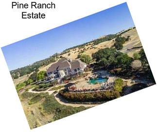 Pine Ranch Estate