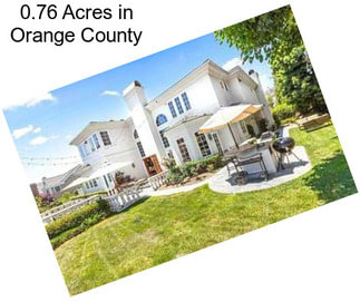 0.76 Acres in Orange County