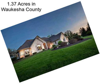 1.37 Acres in Waukesha County