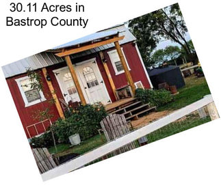 30.11 Acres in Bastrop County