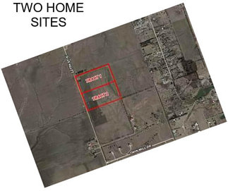 TWO HOME SITES