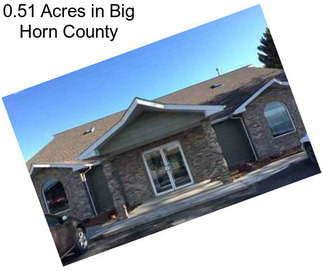 0.51 Acres in Big Horn County