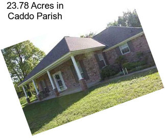 23.78 Acres in Caddo Parish