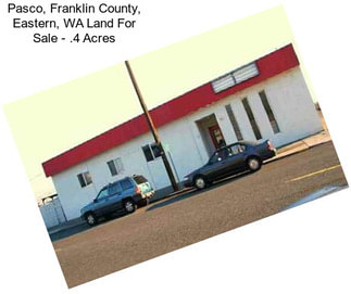 Pasco, Franklin County, Eastern, WA Land For Sale - .4 Acres