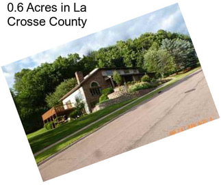 0.6 Acres in La Crosse County