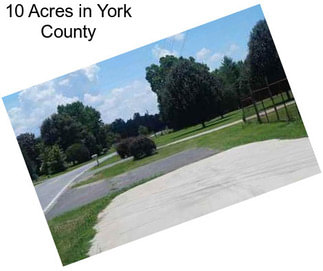 10 Acres in York County