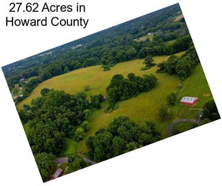 27.62 Acres in Howard County