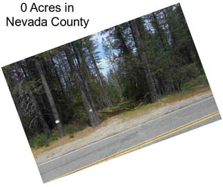 0 Acres in Nevada County