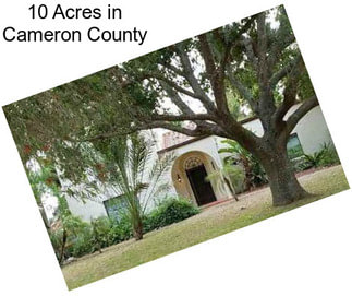 10 Acres in Cameron County