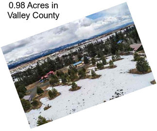 0.98 Acres in Valley County