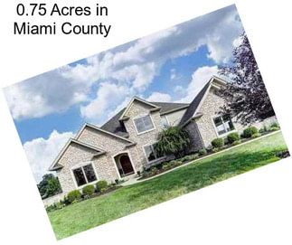 0.75 Acres in Miami County