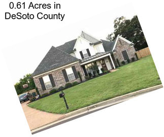 0.61 Acres in DeSoto County