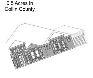 0.5 Acres in Collin County