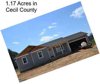 1.17 Acres in Cecil County