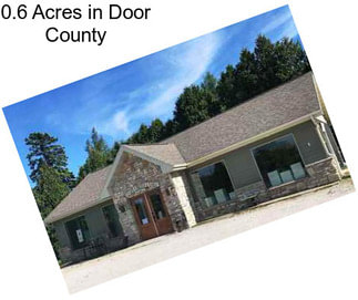 0.6 Acres in Door County
