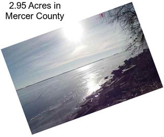 2.95 Acres in Mercer County