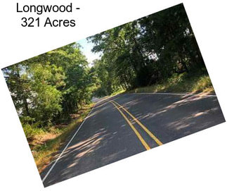 Longwood - 321 Acres