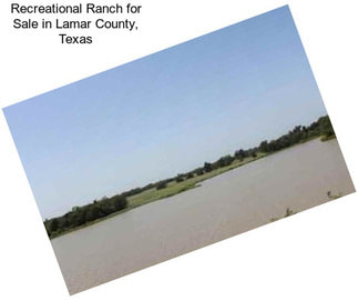 Recreational Ranch for Sale in Lamar County, Texas