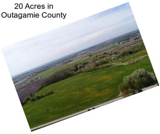 20 Acres in Outagamie County