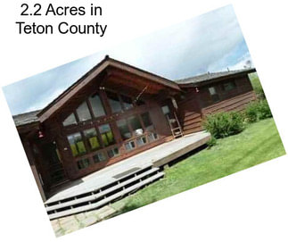 2.2 Acres in Teton County