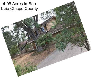 4.05 Acres in San Luis Obispo County