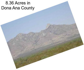 8.36 Acres in Dona Ana County