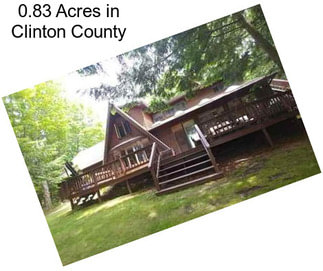 0.83 Acres in Clinton County